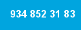 934 852 31 83 934 852 31 83